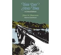 This Day and Time: A Critical Edition