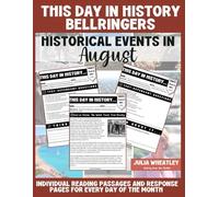 This Day in History: Daily Bell Ringers and Engaging Historical Activities for Middle and High School Social Studies - U.S. History, World History, ... and Critical Thinking Warm-Ups:: August Edition
