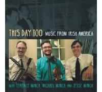 This Day Too: Music From Irish America
