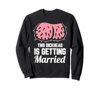 This Dickhead Is Getting Married Motivo Felpa