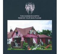this dungeon earth / remove your skin please