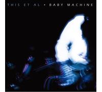This Et Al - Baby Machine