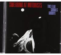 This Flag Signals Goodbye by SWEARING AT MOTORISTS (2002-06-04)