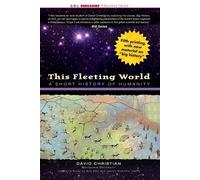 This Fleeting World: A Short History of Humanity: A Short History of Human...
