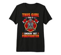 This Girl Has A Smokin' Hot Firefighter Fireman Firefighters Maglietta Premium