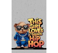 This Girl Loves To Dance Hip Hop: 6x9 Dot Grid Notebook | 120 Pages - Perfect for Dance Enthusiasts, Choreographers, and Hip Hop Lovers