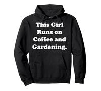 This Girl Runs On Coffee And Gardening Felpa con Cappuccio