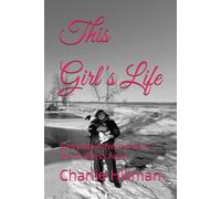 This Girl's Life: Everyday Adventures in the Driftless Area