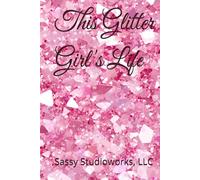 This Glitter Girl's Life