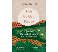 This Golden Fleece: A Journey Through Britain's Knitted History