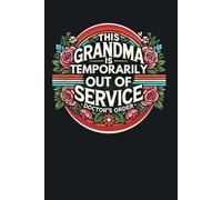 This Grandma Is Temporarily Out Of Service Doctor's Order