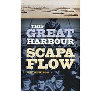 This Great Harbour: Scapa Flow