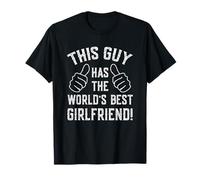 This Guy Has The World's Best Girlfriend - Maglietta regalo Maglietta