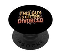 This Guy Is Getting Divorced Breakup Freedom Single - PopSockets PopGrip Adesivo