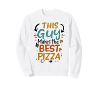 This Guy Makes The Best Pizza Amo la Pizza Pizzaiolo Uomo Felpa