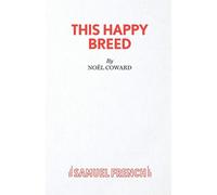 This Happy Breed - A Play - Coward Noel