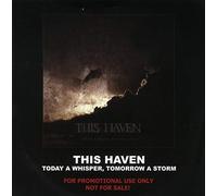 This Haven - Today I Whisper Tomorrow a Storm