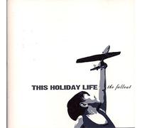 This Holiday Life - THE FALLOUT MUSIC
