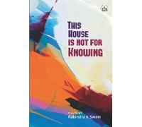 This House is not for Knowing