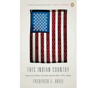 This Indian Country: American Indian Activists and the Place They Made