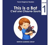 This is a Bat: A Beginner English-French Picture Reader
