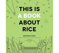 This Is a Book About Rice