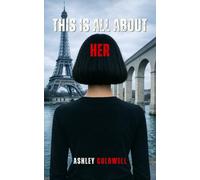 This Is All About Her: A Dark, British, Small-town Psychological Thriller of Revenge and Obsession