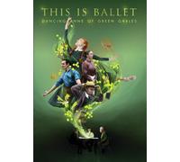 This is Ballet: Dancing Anne of Green Gables (DVD)