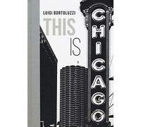This is Chicago. Ediz. italiana