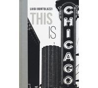 This is Chicago. Ediz. italiana - [Officina Libraria]