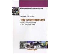 This is contemporary art! Come cambiano i musei d'arte contemporanea