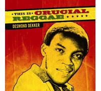 This Is Crucial Reggae: Desmond
