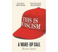 This is Fascism: A Wake-Up Call