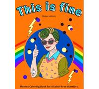 This is fine: Sober edition