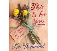 This Is for You: Gift-giving As a Way of Life