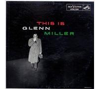 This Is Glenn Miller [Vinyl LP] [Superior Original Mono Recordings -- Not Rechanneled Stereo]