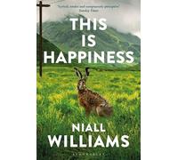 This Is Happiness by Williams, Niall