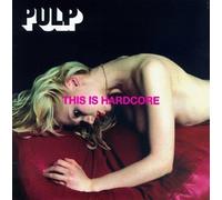 This Is Hardcore by Pulp (1998-03-31)