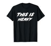 This Is Heavy | 80's Movie Citazione Philosophical Deep Maglietta