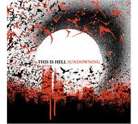 This Is Hell - Sundowning [+1 Bonus]