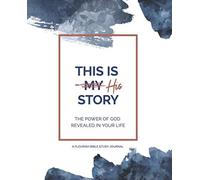 This is His Story: The Power of God Revealed in Your Life - NUOVO