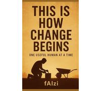 This Is How Change Begins