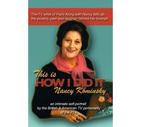 This Is How I Did It: Nancy Kominsky - Kominsky Nancy