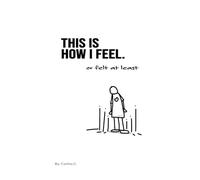 This is how I feel.