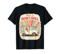 This Is How I Roll Ice Cream Truck Retro Design Maglietta