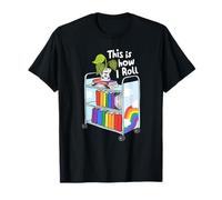 This Is How I Roll, Library, Queer Bookish, LGBT Pride Month Maglietta