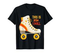 This is How I Roll Roller Skating Skater Retro Vintage Maglietta