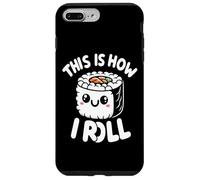 This Is How I Roll - Scopri il tuo tocco di sushi Custodia per iPhone 7 Plus/8 Plus