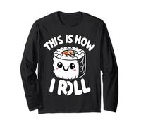 This Is How I Roll - Scopri il tuo tocco di sushi Maglia a Manica