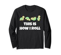 This is How I Roll Sea Turtle Lover Men Women Kids Maglia a Manica